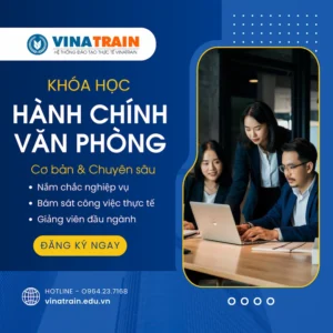 Khóa học hành chính văn phòng cơ bản và chuyên sâu được đào tạo bởi Vinatrain Việt Nam