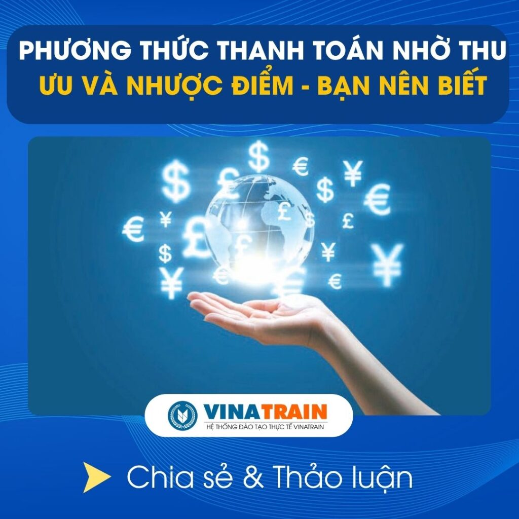 Phương Thức Thanh Toán Nhờ Thu Là Gì ?