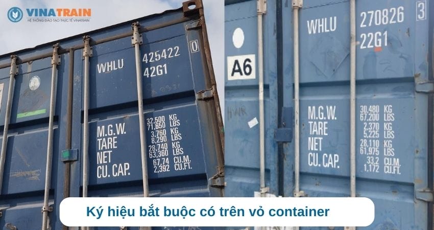 Số container, tải trọng, quy định kích thể tích chứa hàng, khối lượng vỏ container là những thông tin bắt buộc phải biết 