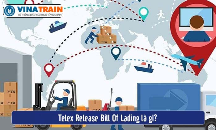 Telex Release Bill Of Lading ( B/L ) Là Gì Trong Xuất Nhập Khẩu?