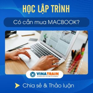 Học LẬP TRÌNH Có Nên Mua MACBOOK Không