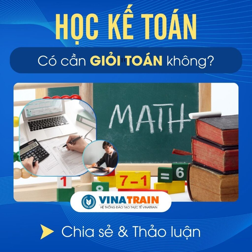 Học KẾ TOÁN Có Cần GIỎI TOÁN Không