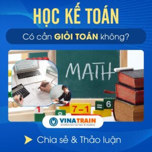 Học KẾ TOÁN Có Cần GIỎI TOÁN Không